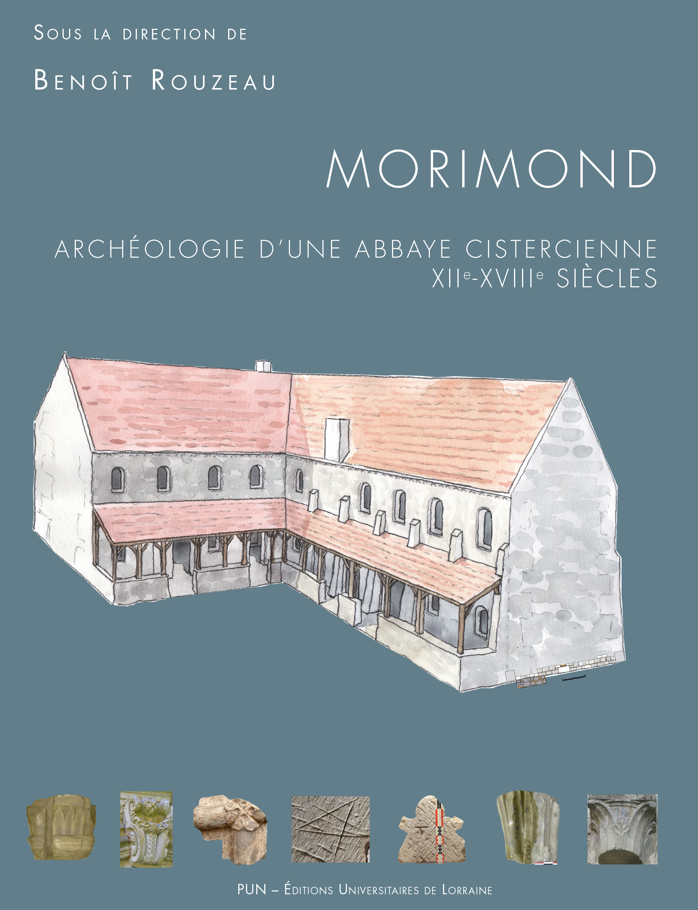 Morimond archéologie d'une abbaye cistercienne XIIe - XVIIIe siècles